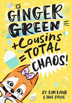 Ginger Green + Cousins = TOTAL CHAOS!: Volume 4 book