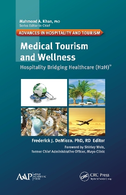 Medical Tourism and Wellness: Hospitality Bridging Healthcare (H2H) by Frederick J. DeMicco