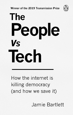 People Vs Tech by Jamie Bartlett
