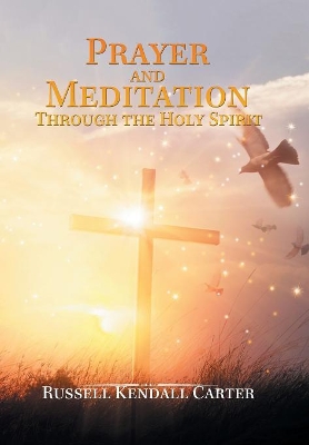 Prayer and Meditation Through the Holy Spirit book