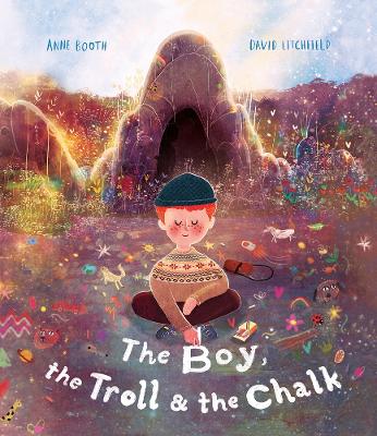 The Boy, the Troll and the Chalk by David Litchfield