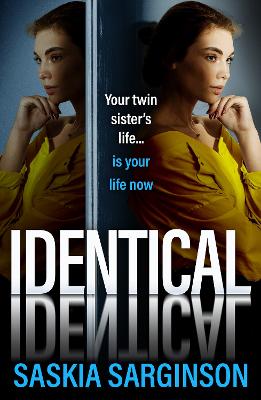 Identical: the BRAND NEW gripping thriller from Richard and Judy bestselling author of The Twins, Saskia Sarginson, for 2024 book