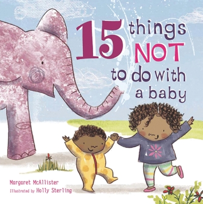 15 Things Not to Do with a Baby book