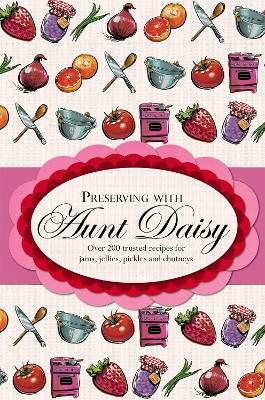 Preserving with Aunt Daisy book