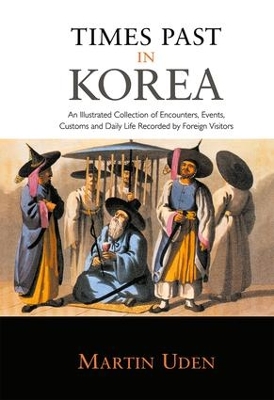 Times Past in Korea by Martin Uden