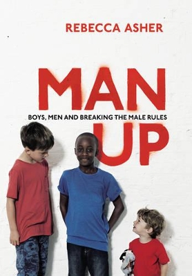 Man Up by Rebecca Asher