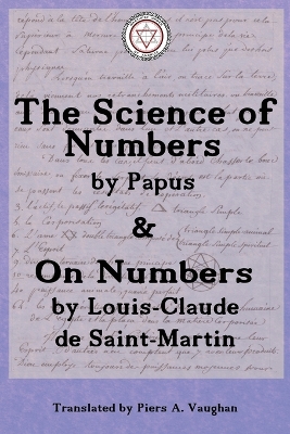 The Numerical Theosophy of Saint-Martin & Papus by Piers Allfrey Vaughan