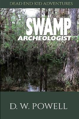 Swamp Archeologist book