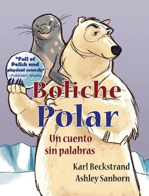 Boliche Polar: Un cuento sin palabras book