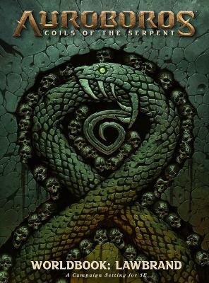 Auroboros: Coils of the Serpent: Worldbook - Lawbrand RPG book