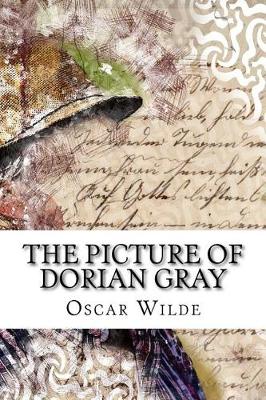 Oscar Wilde's the Picture of Dorian Gray by Oscar Wilde