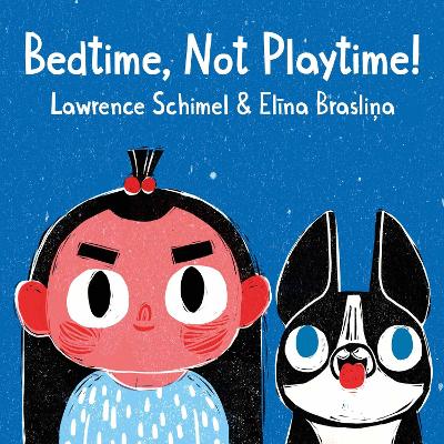 Bedtime, Not Playtime! book