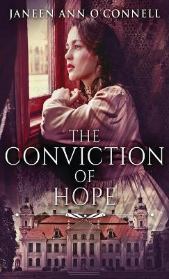 The Conviction Of Hope: The Prequel To No Room For Regret book