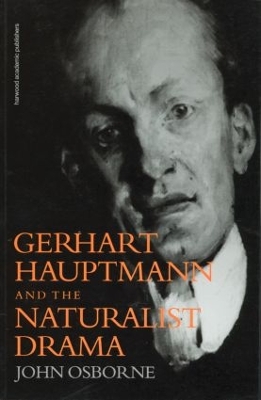 Gerhard Hauptmann and the Naturalist Drama book