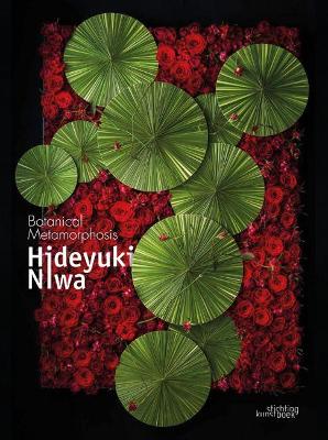 Hideyuki Niwa: Botanical Metamorphosis book