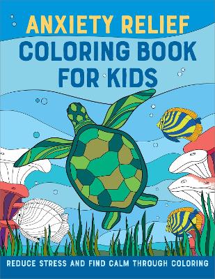 Anxiety Relief Coloring Book for Kids book