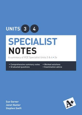 A+ Specialist Mathematics Notes VCE Units 3 & 4 book