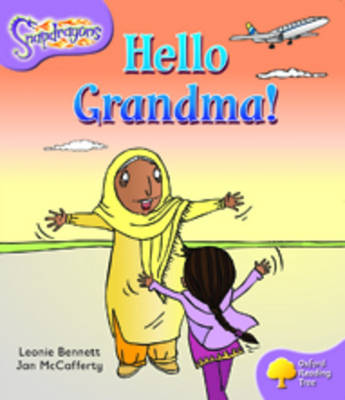 Oxford Reading Tree: Level 1+: Snapdragons: Hello Grandma! book