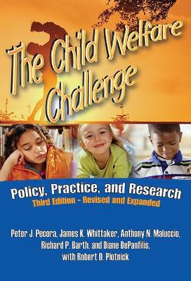 The Child Welfare Challenge by Peter J. Pecora