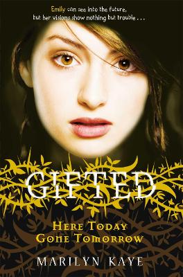 Gifted: Here Today, Gone Tomorrow book