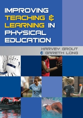 Improving Teaching and Learning in Physical Education book