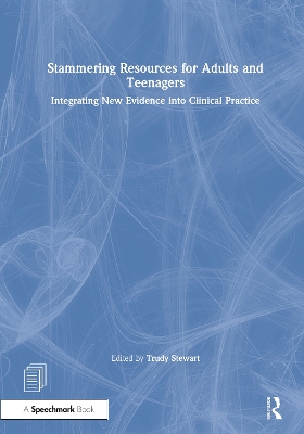 Stammering Resources for Adults and Teenagers: Integrating New Evidence into Clinical Practice book