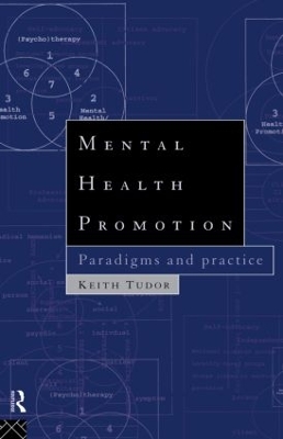 Mental Health Promotion by Keith Tudor