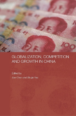 Globalization, Competition and Growth in China book