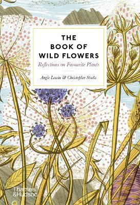 The Book of Wild Flowers: Reflections on Favourite Plants book