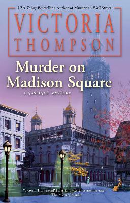 Murder on Madison Square by Victoria Thompson