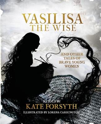 Vasilisa the Wise and other tales of brave young women book