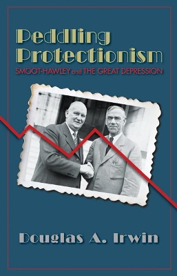 Peddling Protectionism by Douglas A. Irwin