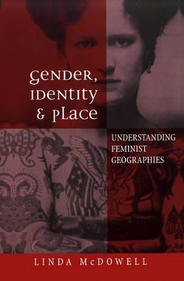 Gender, Identity and Place by Linda Mcdowell