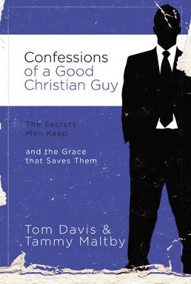 Confessions of a Good Christian Guy book