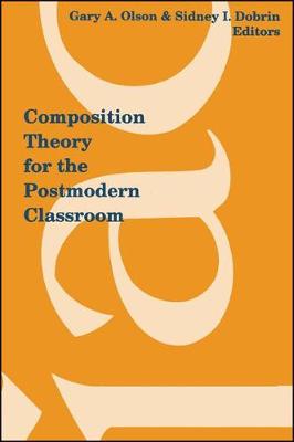 Composition Theory for the Postmodern Classroom book