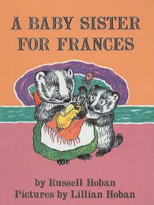 A Baby Sister for Frances by Russell Hoban