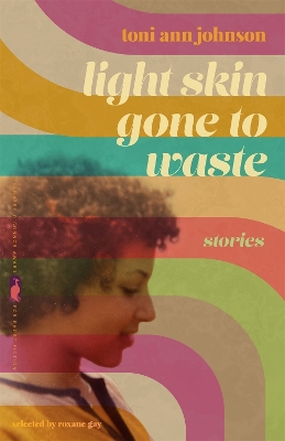 Light Skin Gone to Waste: Stories book