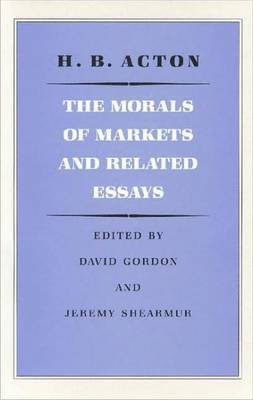 Morals of Markets and Related Essays book