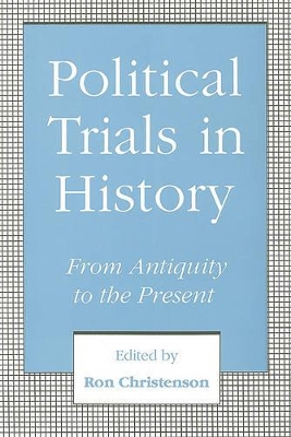 Political Trials in History by Ron Christenson