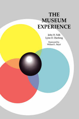 The Museum Experience by John H Falk