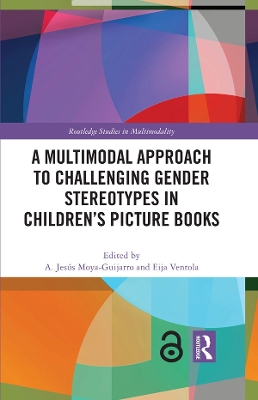A Multimodal Approach to Challenging Gender Stereotypes in Children’s Picture Books by A. Jesús Moya-Guijarro