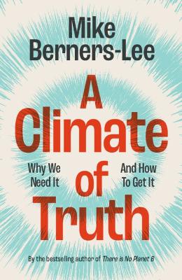 A Climate of Truth: Why We Need It and How To Get It book