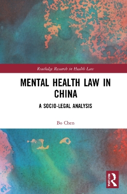 Mental Health Law in China: A Socio-legal Analysis book