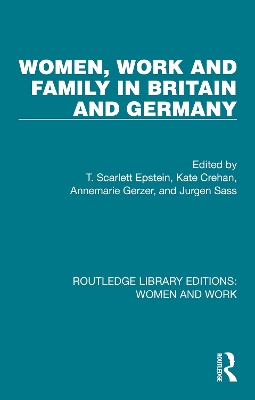 Women, Work and Family in Britain and Germany book