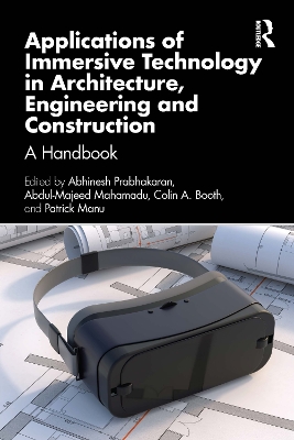 Applications of Immersive Technology in Architecture, Engineering and Construction: A Handbook book
