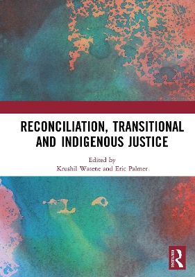 Reconciliation, Transitional and Indigenous Justice book
