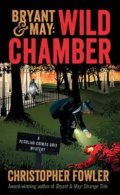 Bryant & May: Wild Chamber book