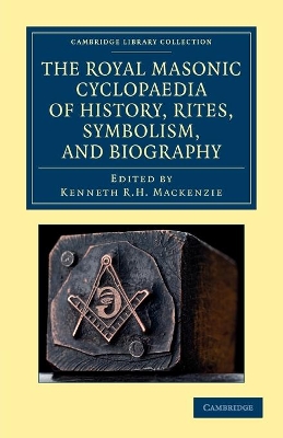 Royal Masonic Cyclopaedia of History, Rites, Symbolism, and Biography book