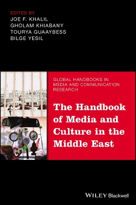 The Handbook of Media and Culture in the Middle East book