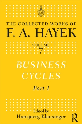 Business Cycles: Part I by F.A. Hayek